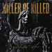 Killer Be Killed Album 20 (1)